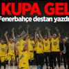 Ve kupa geldi! Fenerbahçe destan yazdı! Ve kupa geldi! Fenerbahçe destan yazdı!