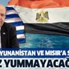 KKTC'den Yunanistan ve Mısır'ın sözde anlaşmasına sert tepki! " Göz yummayacağız" KKTC'den Yunanistan ve Mısır'ın sözde anlaşmasına sert tepki! " Göz yummayacağız"