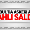 İstanbul'da askeri araca silahlı saldırı!