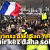 Fransa’daki Sarı Yelekliler bir kez daha sokakta
