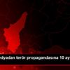 Sosyal medyadan terör propagandasına 10 ay hapis cezası Sosyal medyadan terör propagandasına 10 ay hapis cezası