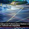 TFF den Profesyonel Futbolcuların Statüsü ve Transferleri ...