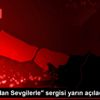 "Sibirya dan Sevgilerle" sergisi yarın açılacak "Sibirya dan Sevgilerle" sergisi yarın açılacak