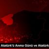10 Kasım Atatürk ü Anma Günü ve Atatürk Haftası 10 Kasım Atatürk ü Anma Günü ve Atatürk Haftası