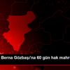 PFDK den Berna Gözbaşı na 60 gün hak mahrumiyeti cezası