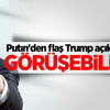 Putin'den flaş Trump açıklaması: Görüşebiliriz Putin'den flaş Trump açıklaması: Görüşebiliriz
