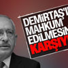 Kemal Kılıçdaroğlu'ndan Demirtaş çıkışı Kemal Kılıçdaroğlu'ndan Demirtaş çıkışı