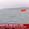 Gemiyi görüntüleyen kaptan A Haber'e anlattı