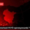 Kırıkkale merkezli FETÖ operasyonunda 7 gözaltı