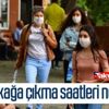 65 yaş üstü ve 20 yaş altı vatandaşlara sokağa çıkma yasağı! Hafta içi ve hafta sonu sokağa çıkma yasak saatleri güncellendi!