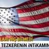 Amerika tezkerenin intikamını alıyor