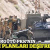 PKK'nın eylem planları deşifre oldu PKK'nın eylem planları deşifre oldu