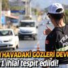 Emniyetin havadaki gözleri devrede! 25 bini aşkın trafik kural ihlali tespit edildi Emniyetin havadaki gözleri devrede! 25 bini aşkın trafik kural ihlali tespit edildi