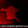 Ankara da Japon kaligrafisi gösterisi sunuldu