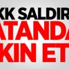 PKK saldırdı, vatandaş akın etti PKK saldırdı, vatandaş akın etti