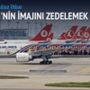 Asılsız ihbarların hedefi, THY imajı Asılsız ihbarların hedefi, THY imajı
