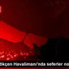 Sabiha Gökçen Havalimanı nda seferler normale döndü Sabiha Gökçen Havalimanı nda seferler normale döndü