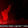 Kadınlar Basketbol Süper Ligi nde 7. hafta heyecanı