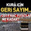 Hac kuraları ne zaman çekiliyor? 2019 Hac fiyatları ne kadar? Hac kesin kayıt ne zaman başlayacak? Hac kuraları ne zaman çekiliyor? 2019 Hac fiyatları ne kadar? Hac kesin kayıt ne zaman başlayacak?