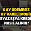 6 ay ödemesiz mobilya ve beyaz eşya kredisi ne kadar, nasıl alınır? Mobilya beyaz eşya faiz oranı başvuru şartları 6 ay ödemesiz mobilya ve beyaz eşya kredisi ne kadar, nasıl alınır? Mobilya beyaz eşya faiz oranı başvuru şartları