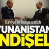 Türkiye ile Rusya anlaştı, Yunanistan endişeli