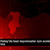 Mersin ve Hatay da bazı taşınmazlar için acele kamulaştırma Mersin ve Hatay da bazı taşınmazlar için acele kamulaştırma