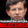 Davutoğlu'ndan sert çıkış