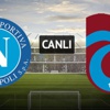 Napoli - Trabzonspor (Maç 22:05'de) Napoli - Trabzonspor (Maç 22:05'de)