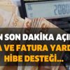 Kira ve fatura yardımı, hibe desteği verilecek! Bakan son dakika açıkladı: Başvuru nasıl, nereye yapılacak?