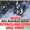 Amerikalı sürücü Ferguson eylemcilerini ezdi Amerikalı sürücü Ferguson eylemcilerini ezdi