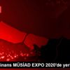 Türkiye Finans MÜSİAD EXPO 2020 de yerini aldı