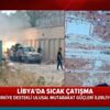 Son dakika: Libya'da sıcak çatışma! Türkiye'ye destekli Libya ordusu ilerleyişini sürdürüyor Video