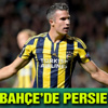 Fenerbahçe’de Van Persie şoku!