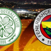 Celtic Fenerbahçe maçı hangi kanalda yayınlanacak?
