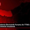 Baltık-Karadeniz Ekonomik Forumu ile TTSO arasında ...
