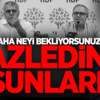 Daha Neyi Bekliyorsunuz! Azledin Şunları