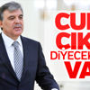 Abdullah Gül açıklama yapacak Abdullah Gül açıklama yapacak