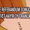 Şile Referandum sonuçları İstanbul Şile seçim evet hayır oy oranları