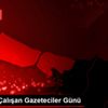 10 Ocak Çalışan Gazeteciler Günü