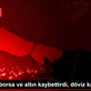 Bu hafta borsa ve altın kaybettirdi, döviz kazandırdı