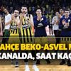 Fenerbahçe Beko ASVEL maçı hangi kanalda? 2020 THY EuroLeague FB basket maçı saat kaçta? Fenerbahçe Beko ASVEL maçı hangi kanalda? 2020 THY EuroLeague FB basket maçı saat kaçta?