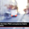 Eğitim-Bir-Sen den PISA sonuçlarına ilişkin değerlendirme
