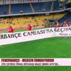 'Fenerbahçe'ye geçmiş olsun' pankartıyla çıktılar 'Fenerbahçe'ye geçmiş olsun' pankartıyla çıktılar