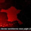 Koza İpek davası sanıklarına ceza yağdı (2) - Yeniden