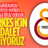Galatasaray: Herkes için adalet istiyoruz