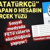 İşte FETÖ'cülerin sosyal medyadaki sözcüsü!