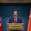 Cumhurbaşkanı Sözcüsü Kalın'dan gündeme dair açıklamalar