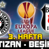 Beşiktaş Partizan deplasmanında