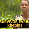 Survivor Evrim kimdir, nereli? Evrim Keklik kaç yaşında? Survivor Evrim kimdir, nereli? Evrim Keklik kaç yaşında?