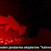 Emeti nineden jandarma ekiplerine "kahveli" teşekkür Emeti nineden jandarma ekiplerine "kahveli" teşekkür